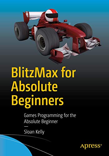 BlitzMax for Absolute Beginners Games Programming for the Absolute Beginner [Paperback]
