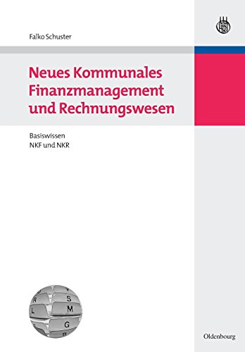 Neues Kommunales Finanzmanagement und Rechnungswesen  Basiswissen NKF und NKR [Paperback]