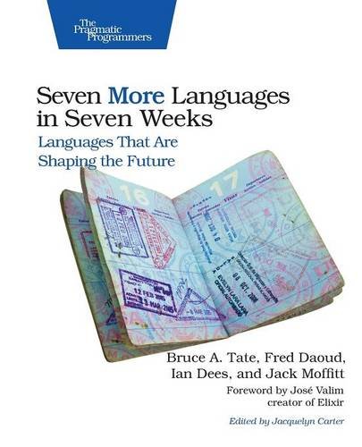 Seven More Languages in Seven Weeks Languages That Are Shaping the Future [Paperback]