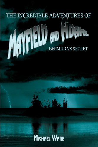 Incredible Adventures of Mayfield and Adams  Bermuda's Secret [Unknown]