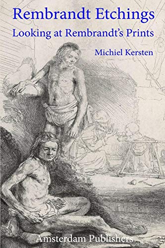 Rembrandt Etchings Looking At Rembrandt's Prints [Paperback]