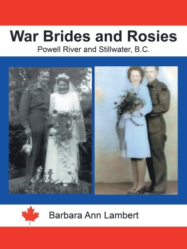 War Brides and Rosies  Powell River and Stillwater, B. C. [Paperback]