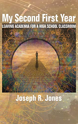 My Second First Year  Leaving Academia for a High School Classroom [Hardcover]