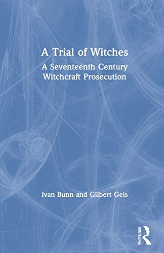 A Trial of Witches A Seventeenth Century Witchcraft Prosecution [Paperback]