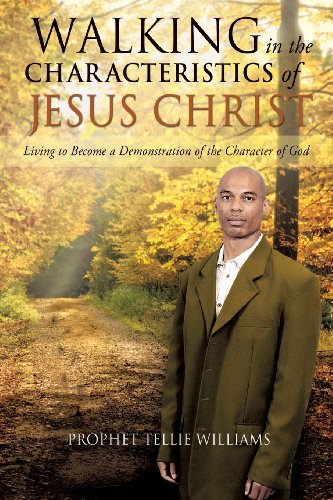 Walking In The Characteristics Of Jesus Christ [Paperback]