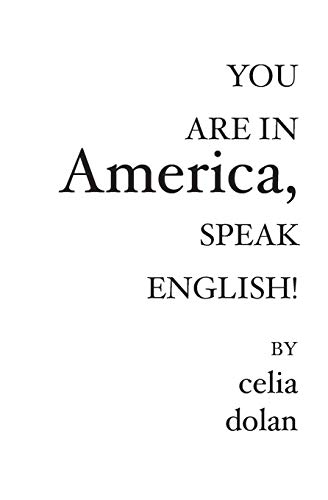 You Are in America  Speak English [Paperback]