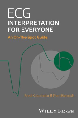 ECG Interpretation for Everyone An On-The-Spot Guide [Spiral bound]