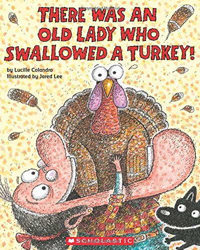 There Was an Old Lady Who Swallowed a Turkey [Paperback]
