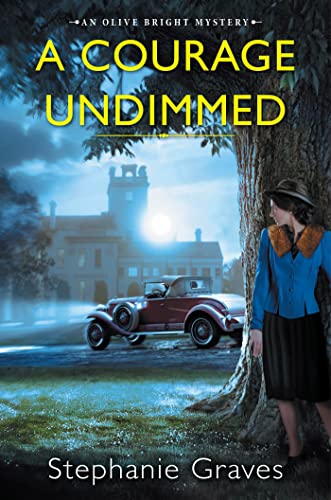 A Courage Undimmed A WW2 Historical Mystery Perfect for Book Clubs [Hardcover]