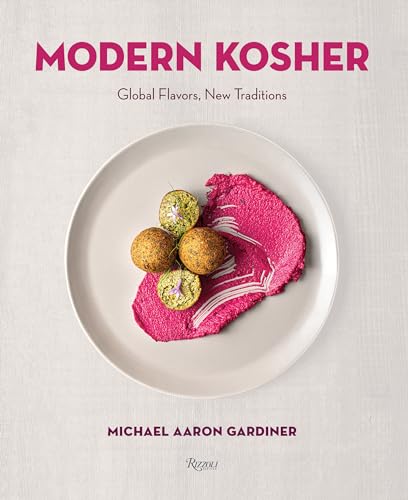 Modern Kosher Global Flavors, New Traditions [Hardcover]