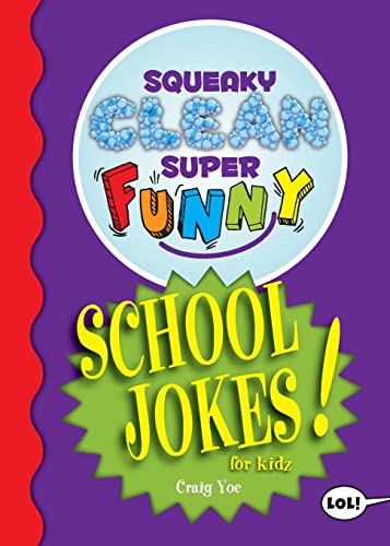 Squeaky Clean Super Funny School Jokes for Kidz (Things to Do at Home, Learn to [Paperback]