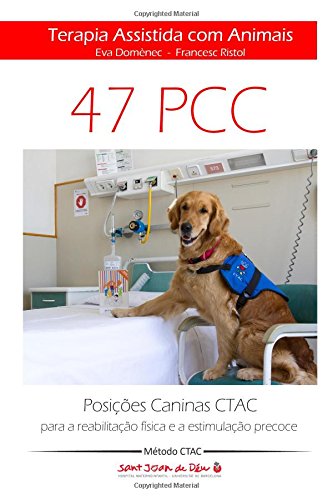 Terapia Assistida Com Animais Ctac Posies Caninas Ctac Para A Reabilitao F [Paperback]