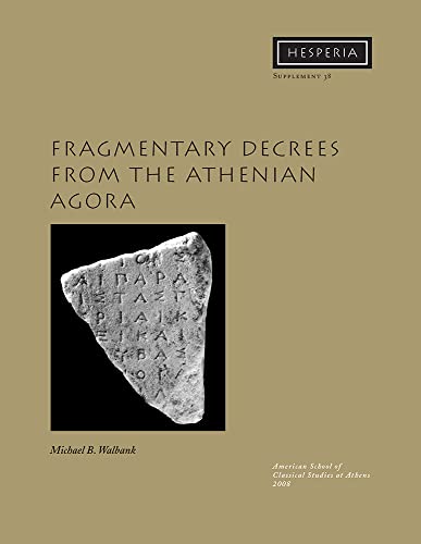 Fragmentary Decrees from the Athenian Agora [Paperback]
