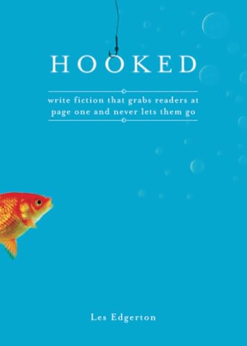 Hooked Write Fiction That Grabs Readers at Page One &amp Never Lets Them Go [Paperback]