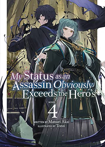 My Status as an Assassin Obviously Exceeds the Hero's (Light Novel) Vol. 4 [Paperback]