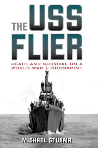 The Uss Flier Death And Survival On A World War Ii Submarine [Paperback]