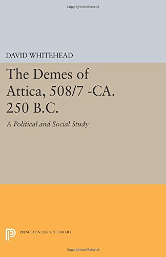 The Demes of Attica, 508/7 -ca. 250 B.C. A Political and Social Study [Paperback]