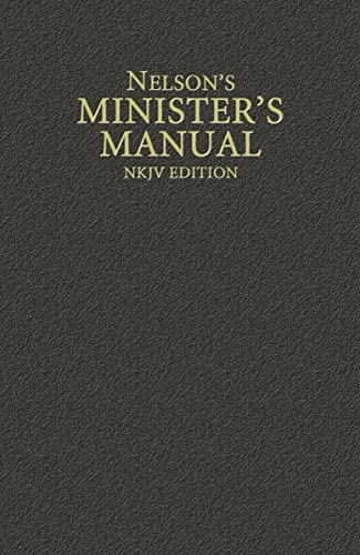 Nelson's Minister's Manual, NKJV Edition [Hardcover]