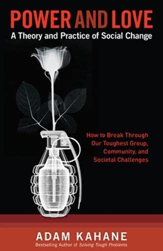 Power and Love A Theory and Practice of Social Change [Paperback]