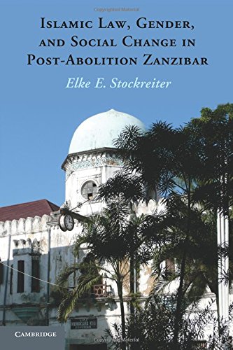 Islamic Law, Gender and Social Change in Post-Abolition Zanzibar [Paperback]