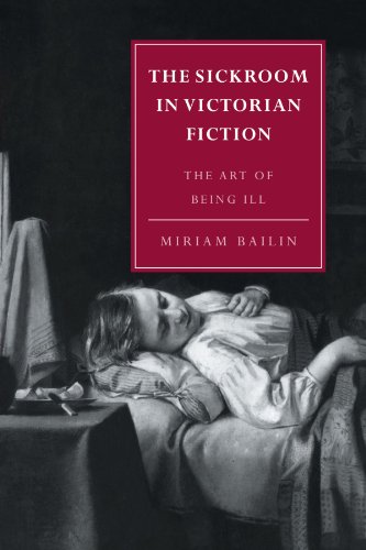 The Sickroom in Victorian Fiction The Art of Being Ill [Paperback]