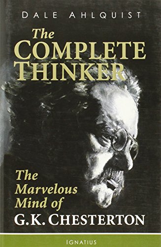 The Complete Thinker The Marvelous Mind of G.K. Chesterton [Paperback]