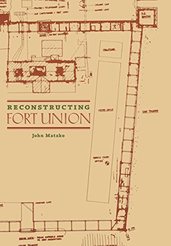 Reconstructing Fort Union [Hardcover]
