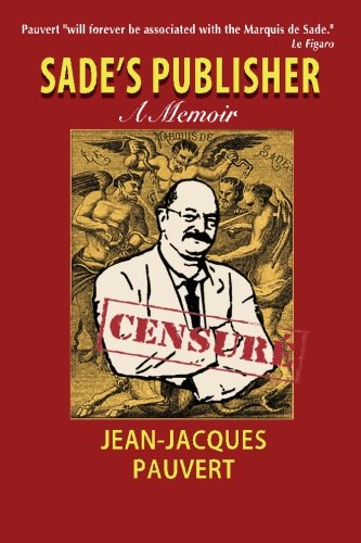 Sade's Publisher A Memoir [Paperback]