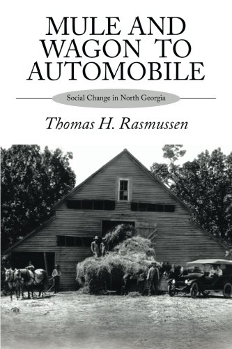 Mule And Wagon To Automobile Social Change In North Georgia [Paperback]