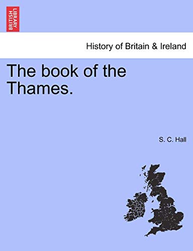 The Book Of The Thames. [Paperback]