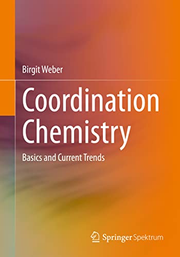 Coordination Chemistry Basics and Current Trends [Paperback]