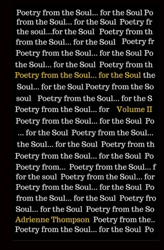 Poetry From The Soul... For The Soul Volume Ii [Paperback]