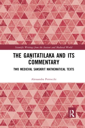 The GaGitatilaka and its Commentary: Two Medieval Sanskrit Mathematical Texts [Paperback]