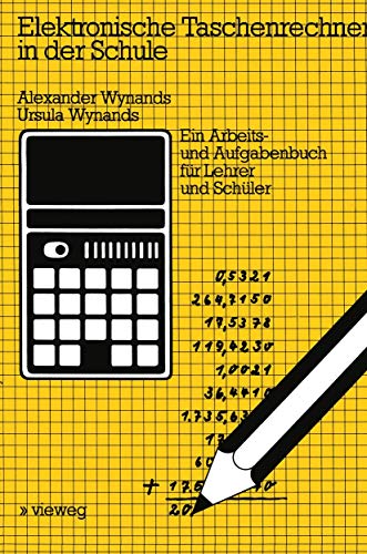 Elektronische Taschenrechner in der Schule Ein Arbeits- und Aufgabenbuch fr Le [Paperback]