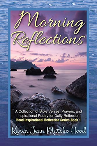 Morning Reflections A Collection Of Bible Verses, Prayers, And Inspirational Po [Perfect Paperback]