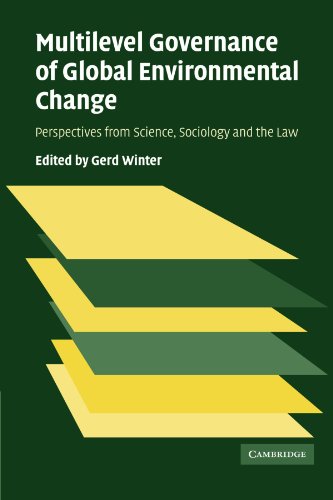 Multilevel Governance of Global Environmental Change Perspectives from Science, [Paperback]