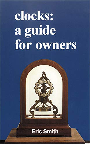 Clocks A Guide for Owners [Paperback]