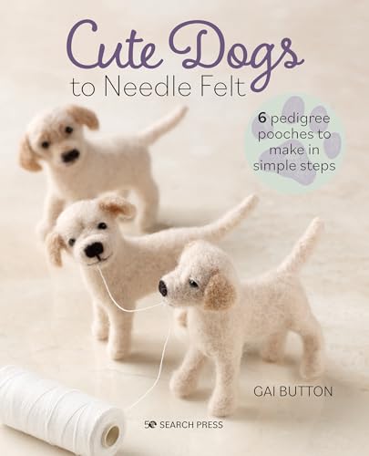 Cute Dogs to Needle Felt [Paperback]