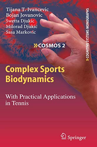 Complex Sports Biodynamics With Practical Applications in Tennis [Paperback]