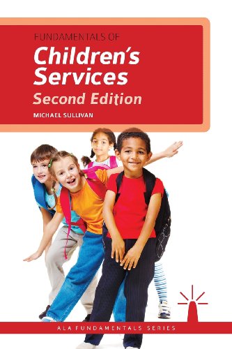 Fundamentals Of Children's Services, Second Edition (ala Fundamentals) [Paperback]