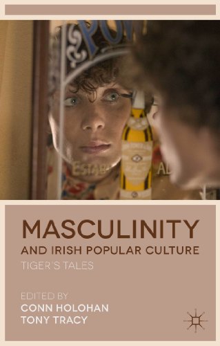Masculinity and Irish Popular Culture Tiger's Tales [Hardcover]