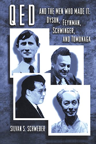 QED and the Men Who Made It Dyson, Feynman, Schwinger, and Tomonaga [Paperback]