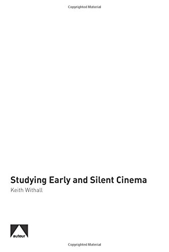 Studying Early And Silent Cinema [Hardcover]