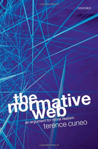 The Normative Web An Argument for Moral Realism [Hardcover]