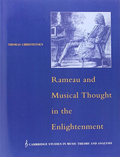 Rameau and Musical Thought in the Enlightenment [Paperback]