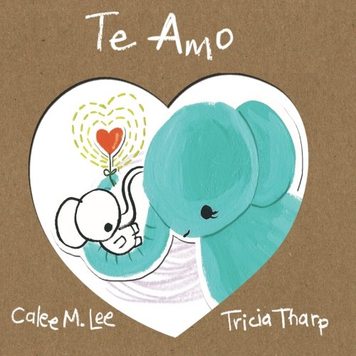 Te Amo (xist Kids Spanish Books) (spanish Edition) [Paperback]