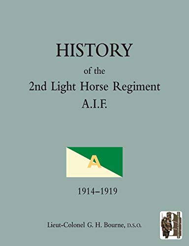 History Of The 2nd Light Horse Regiment A.I.F. [Paperback]