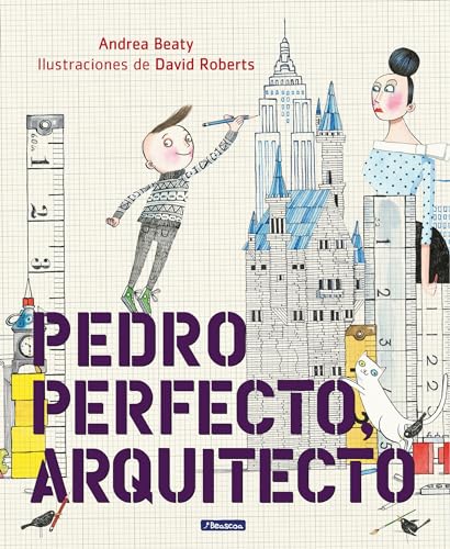 Pedro Perfecto, arquitecto / Iggy Peck, Architect [Hardcover]