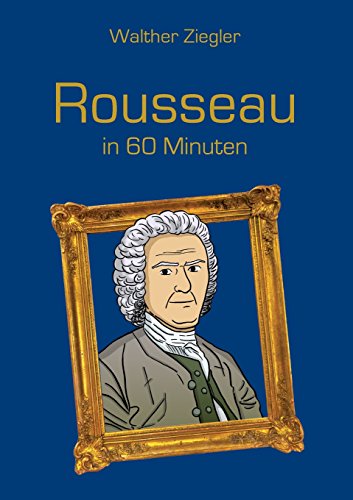 Rousseau In 60 Minuten (german Edition) [Paperback]