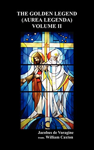 The Golden  Legend (aurea Legenda)vol. Ii [Hardcover]